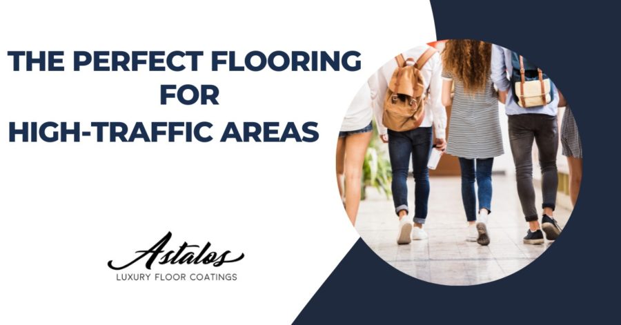 Flooring For High Traffic Areas Astalos Luxury Floor Coatings